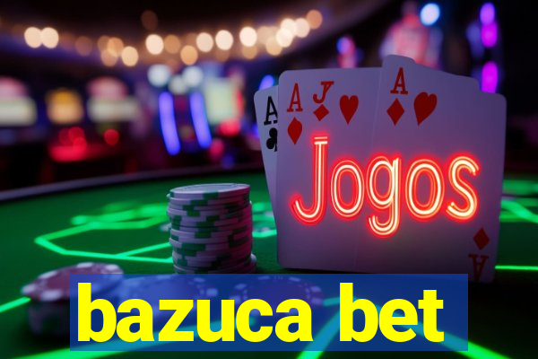 bazuca bet